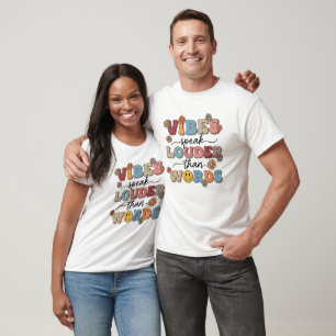 Camiseta “Vibrações Falam Mais Alto Que Palavras” Retro