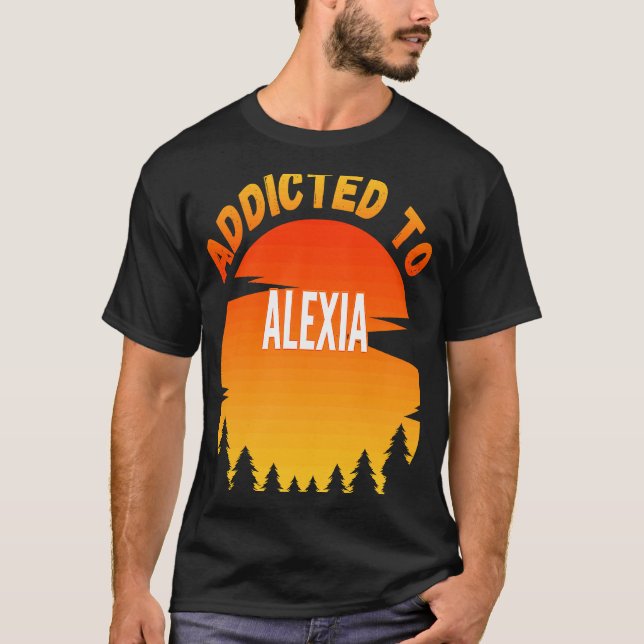 Camiseta Viciado em Alexia para Alexia (Frente)