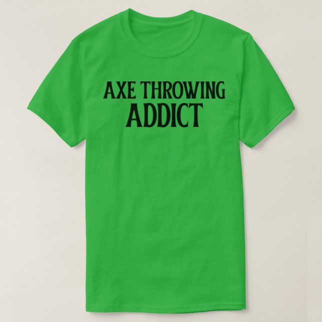 Camiseta Viciado em Ax Throwing (Frente do Design)