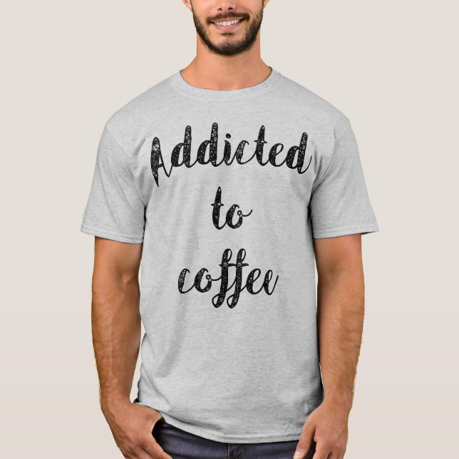 Camiseta Viciado em Café (Frente)