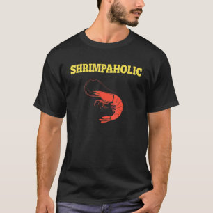Camiseta Viciado em Camarão Pesca de Camarão Pescador de Ca