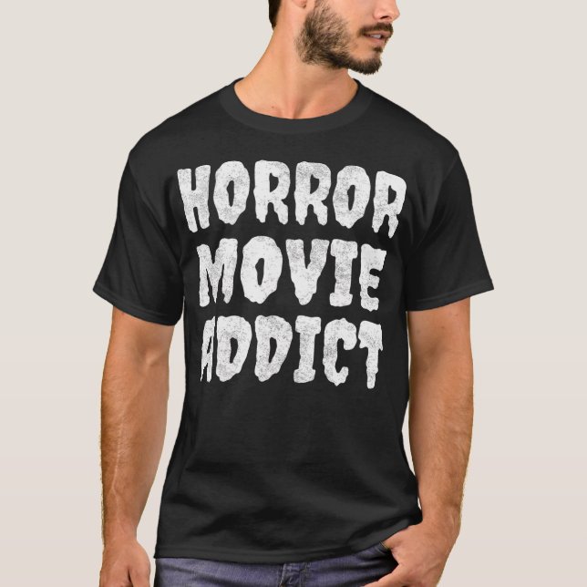 Camiseta Viciado em Filme de Horror - Presente para Lover d (Frente)