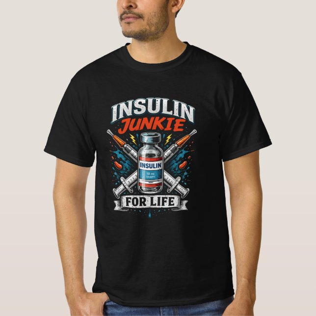 Camiseta Viciado em Insulina Para a Vida (Frente)