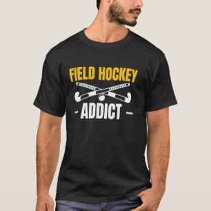 Camiseta Viciado em Jogador de Hóquei em Campo