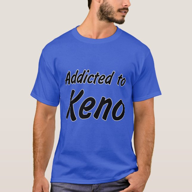 Camiseta Viciado em Keno (Frente)