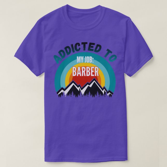 Camiseta Viciado em Meu Barbeiro de Trabalho (Frente do Design)