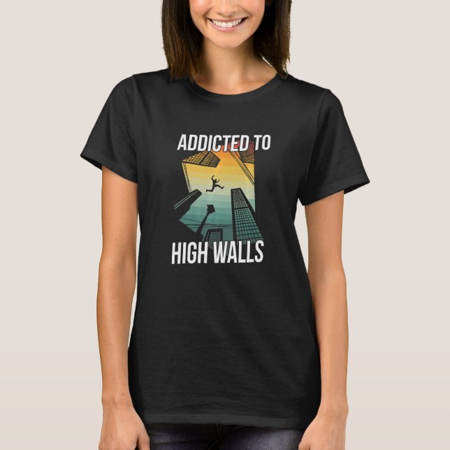 Camiseta Viciado Em Paredes Altas Para Um Nerd De Parkour (Frente)