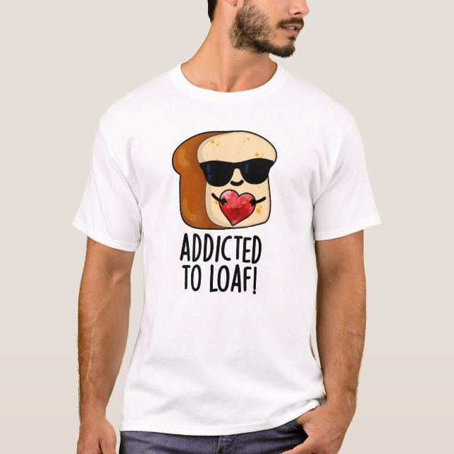 Camiseta Viciado Em Pun De Pão Engraçado (Frente)