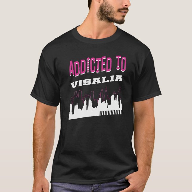 Camiseta Viciado em Visalia Vacation Humor Trip California (Frente)