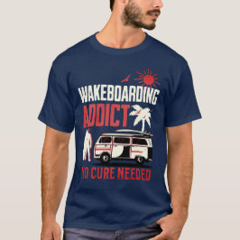 Camiseta Viciado em wakeboard sem necessidade de precaução