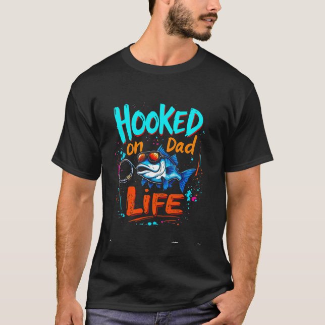 Camiseta Viciado na Vida de Pai Design de Pesca Engraçado (Frente)