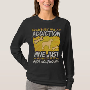 Camiseta Vício engraçado do cão do Wolfhound irlandês