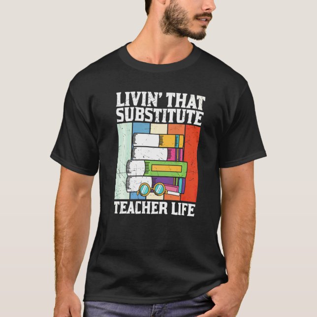 Camiseta Vida Antiga A Vida de Professor Substituto Aprecia (Frente)