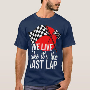 Camiseta Vida Ao Vivo Como A Última Corrida De Arrasto
