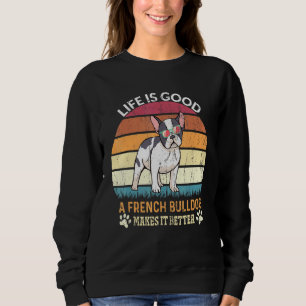 Camiseta Vida boa - Um Buldogue Francês Torna-O Melhor - Bu