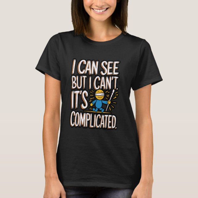 Camiseta Vida cega Pessoas visualmente impermeáveis (Frente)