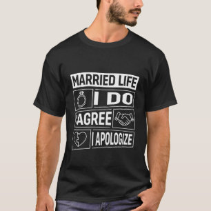 Camiseta Vida Conjugal Eu Aceito, Concordo, Peço Desculpas