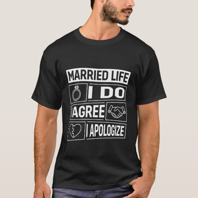 Camiseta Vida Conjugal Eu Aceito, Concordo, Peço Desculpas  (Frente)