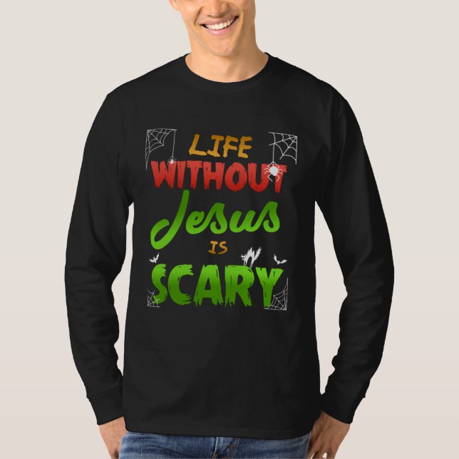Camiseta Vida cristã no Halloween sem Jesus é assustadora (Frente)