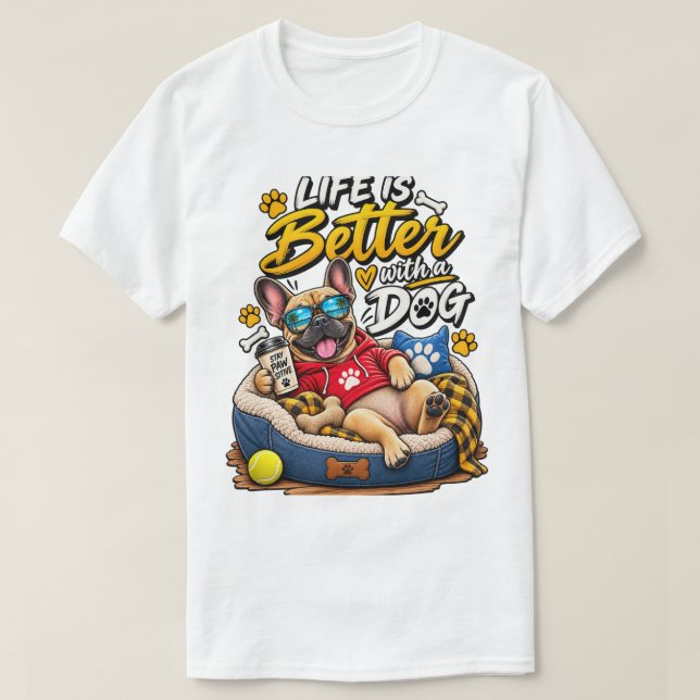 Camiseta Vida de cachorro francês engraçado é melhor com um (Frente do Design)