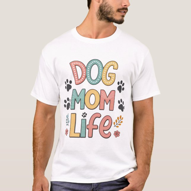 Camiseta Vida de Mãe de Cachorro - Coleção Perfeitamente Ad (Frente)