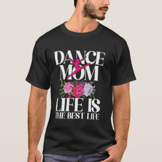 Camiseta Vida de Mãe de Dança é a Melhor Vida de Mãe de Dan