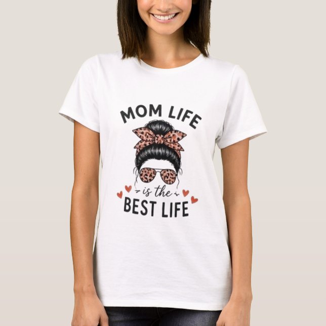 Camiseta Vida de Mãe É a Melhor Vida Coque Desarrumado Leop (Frente)