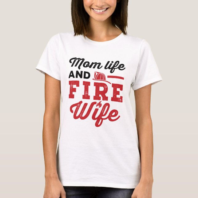 Camiseta Vida de Mãe e Esposa de Bombeiro (Frente)