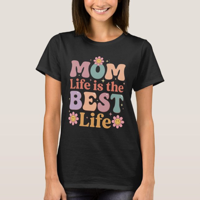 Camiseta Vida de Mãe Legal Presente de Vida de Mãe é a Melh (Frente)