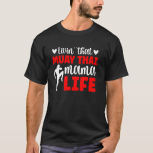 Camiseta Vida de Mãe Muay Thai Mãe Muay Thai de um F