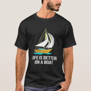 Camiseta Vida de Navegação a Vela é Melhor em um Barco Masc