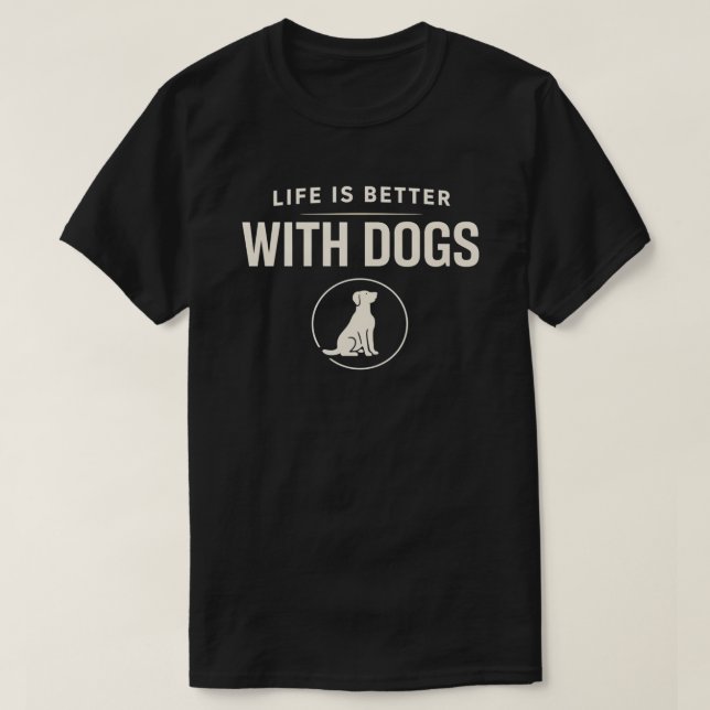 Camiseta Vida É Melhor Com Cães | Amante de Cães M (Frente do Design)