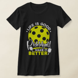Camiseta Vida engraçada é boa, Pickleball a torna ainda mel