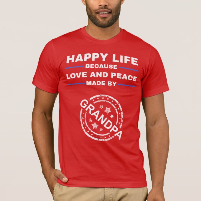 Camiseta Vida Feliz, Amor e Paz - Vovô Presente (Frente)