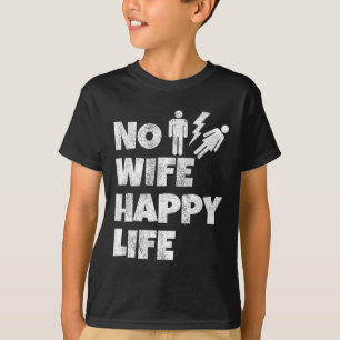 Camiseta Vida feliz sem esposa Esposas Noiva Noivo Casament