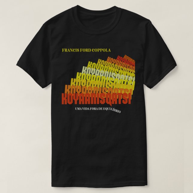 Camiseta Vida Koyaanisqatsi Fora do Saldo 1982 (Frente do Design)