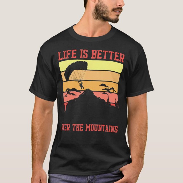 Camiseta Vida melhor sobre montanhas parapente parapente pa (Frente)