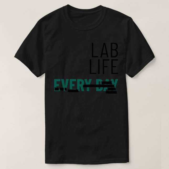 Camiseta Vida no laboratório todos os dias (Frente do Design)