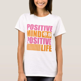 Camiseta Vida Positiva Da Mente, Motivação