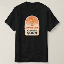 Vida Solteira Terminando em Breve – T‑Shirt Modern