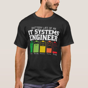 Camiseta Vida Útil da Bateria de um Engenheiro de Sistemas 