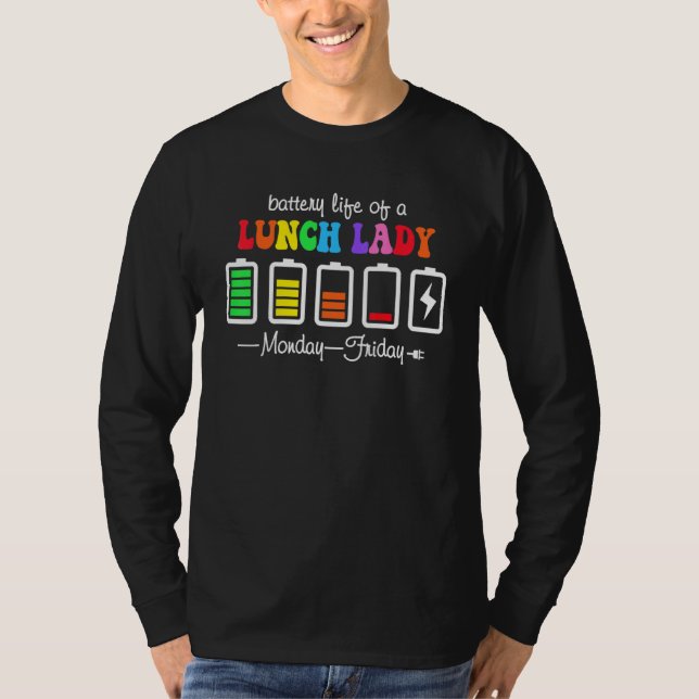 Camiseta Vida Útil Da Bateria De Uma Professora De Almoço S (Frente)