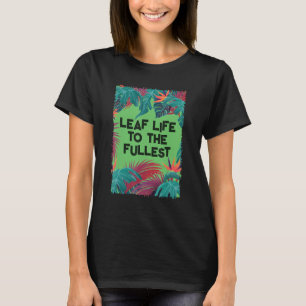 Camiseta Vida Útil Da Folha À Planta Botânica Tropical Mais