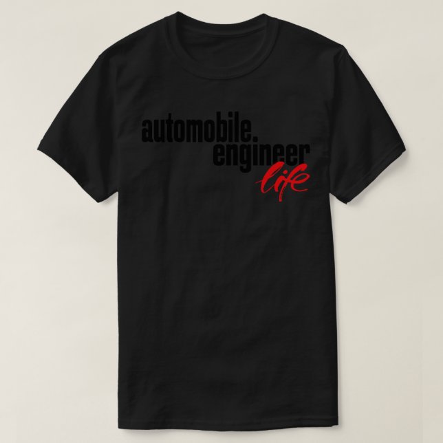Camiseta Vida útil do Engenheiro automóvel (Frente do Design)