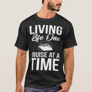 Camiseta Vida Útil Um Cruzeiro De Cada Vez Um Navio De Cruz