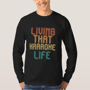 Camiseta Vida vintage que leva a vida de KARAOKE