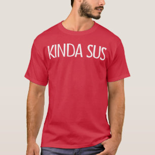 Camiseta Vídeo de meme de jogos meio suspeito Kinda Sus boy