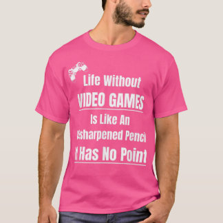 Camiseta Video Game Lover Life Without Video Games Pencil N