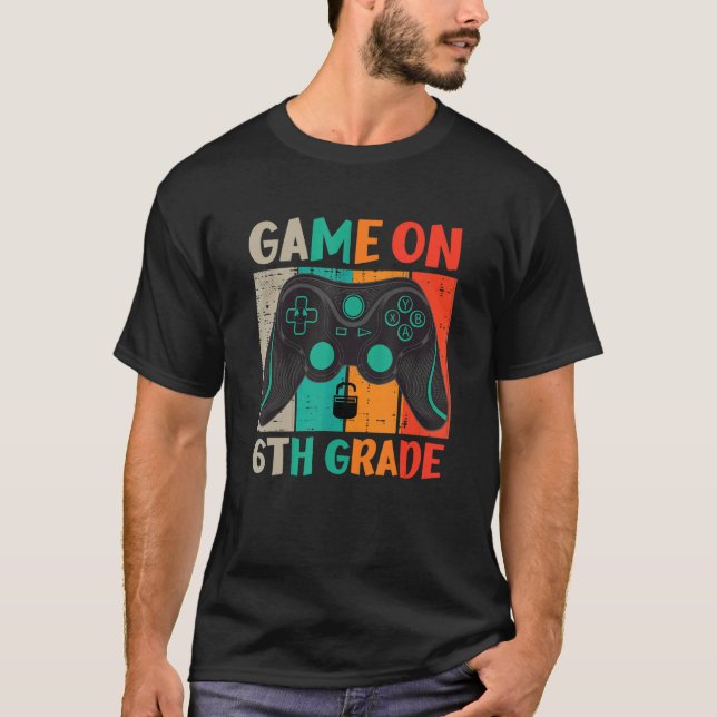 Camiseta Video Game On 6th Grade Cool Kids Team Fourth Back (Frente)