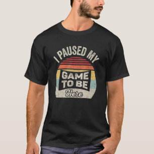 Camiseta Video Gamer Gift Vintage Retro I Pausa My Game To